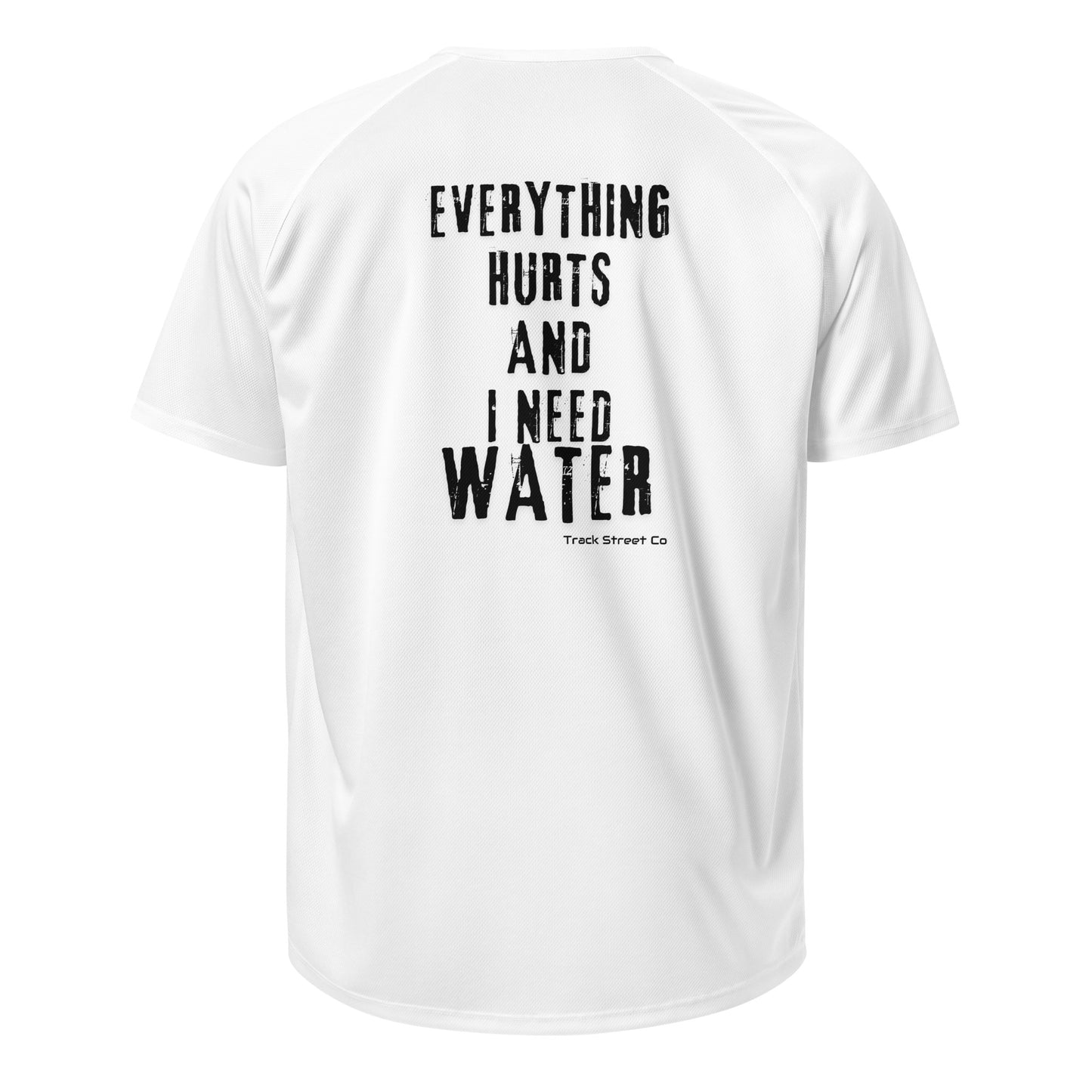 Everything Hurts And I Need Water Unisex sports jersey