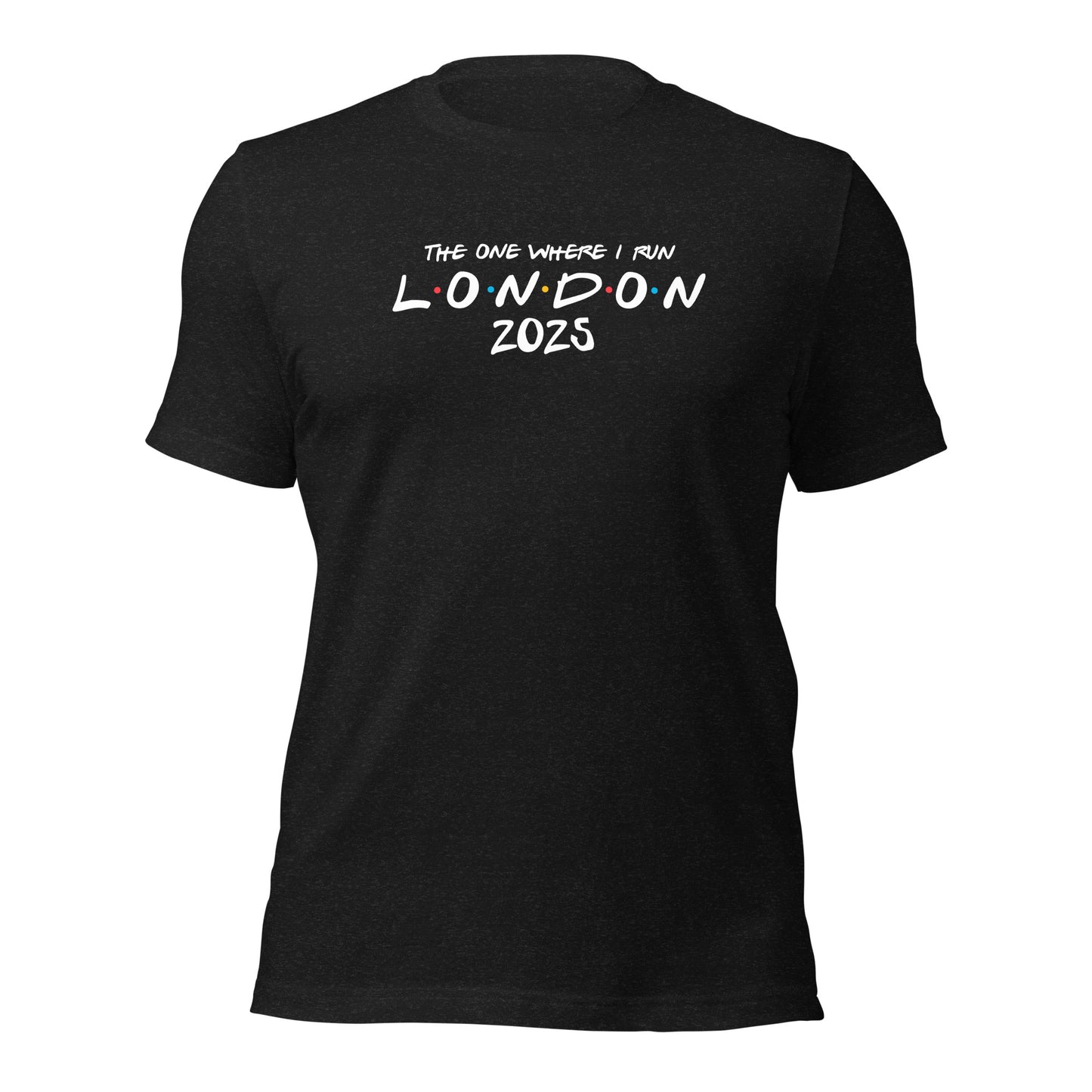 The One Where I run London 2025 Unisex t-shirt