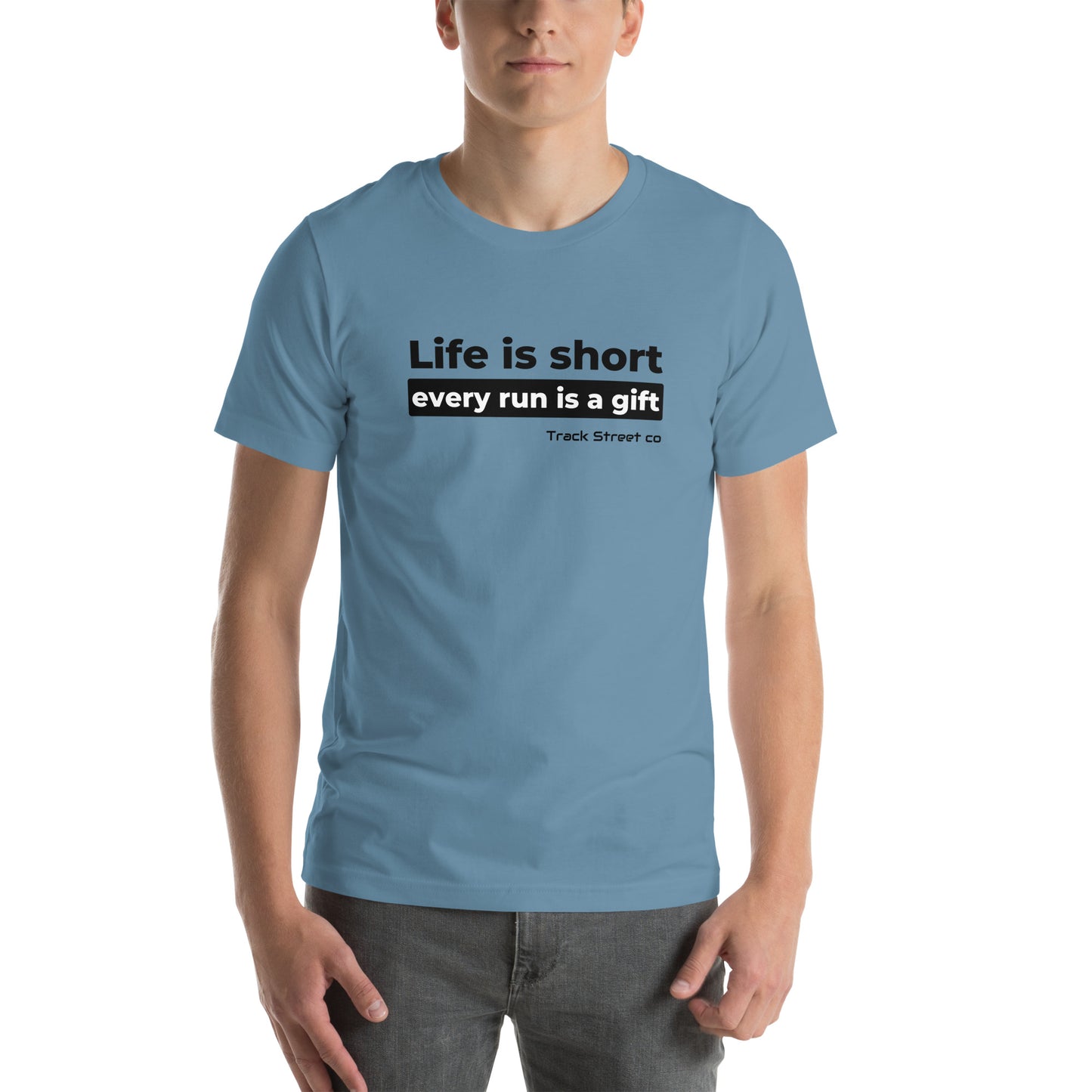 Life Is Short Every Run Is A Gift Unisex t-shirt