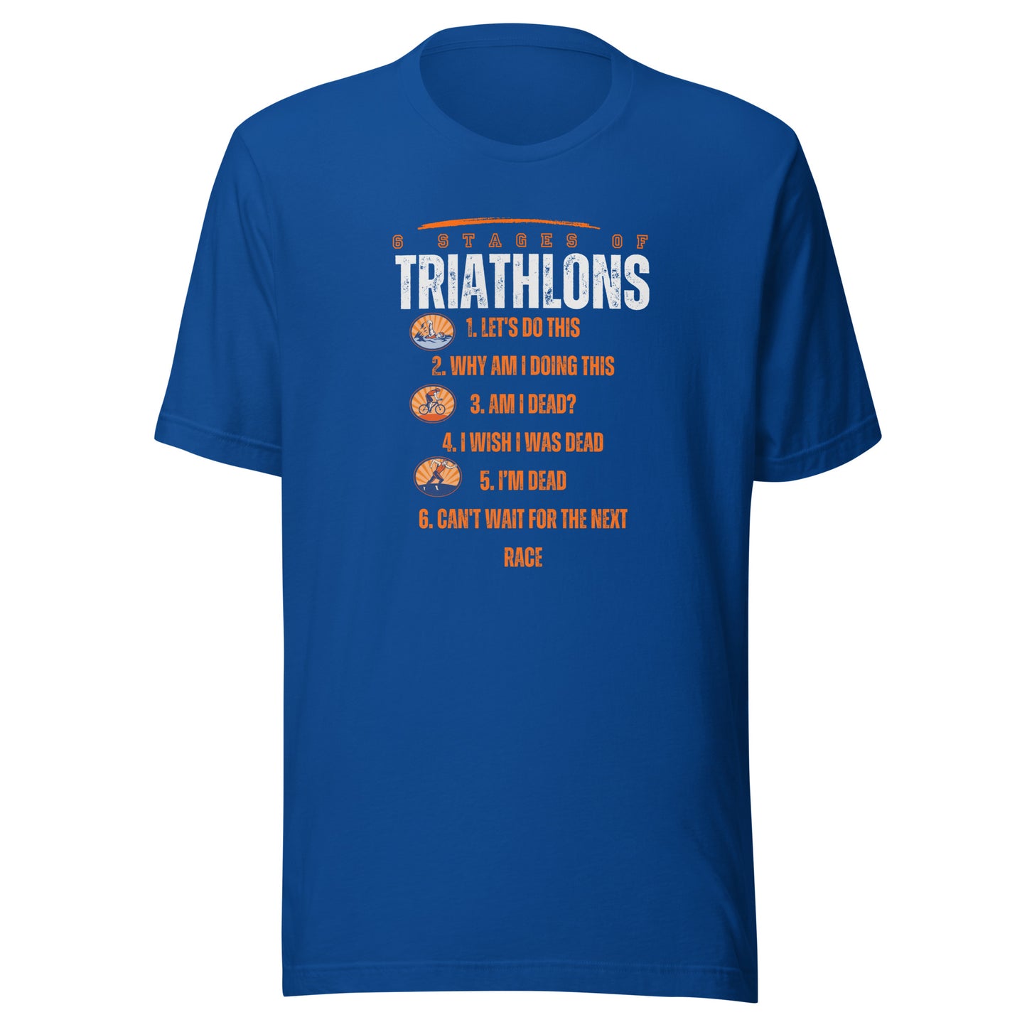 The 6 Stages of Triathlons Unisex t-shirt