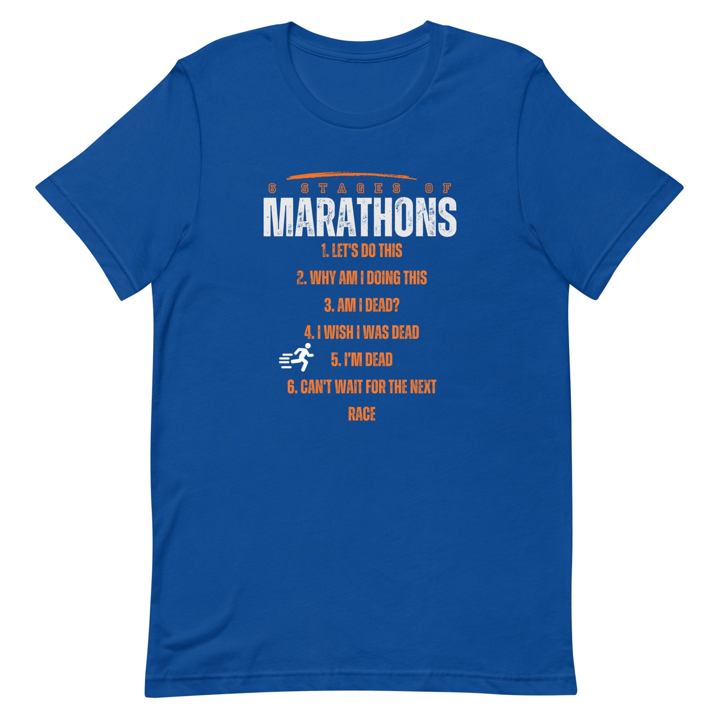 The 6 Stages of Marathons Unisex t-shirt