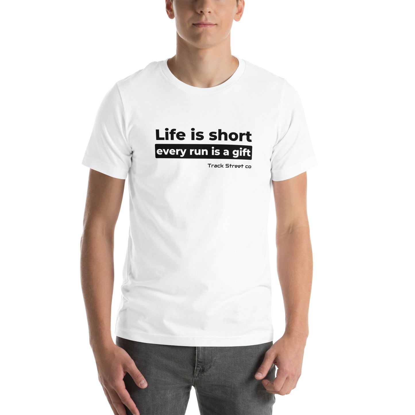 Life Is Short Every Run Is A Gift Unisex t-shirt